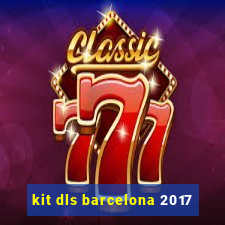 kit dls barcelona 2017